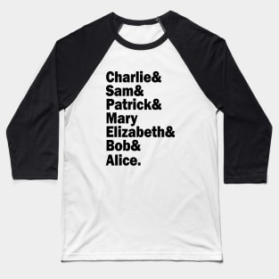 The perks of being a wallflower squad. (In black) Baseball T-Shirt